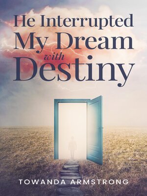 cover image of He Interrupted My Dream with Destiny